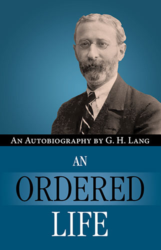 Read more about the article An Ordered Life by G. H. Lang Republished