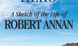 Hot off the Press: The Christian Hero – A Sketch of the Life of Robert Annan