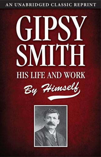 You are currently viewing New from Kingsley Press: Gipsy Smith’s Life and Work by Himself