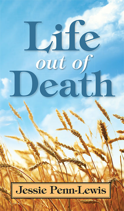 You are currently viewing New Publication: Life Out of Death by Mrs. Penn-Lewis