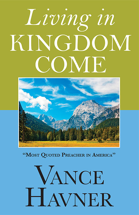 You are currently viewing New Release: Living in Kingdom Come by Vance Havner