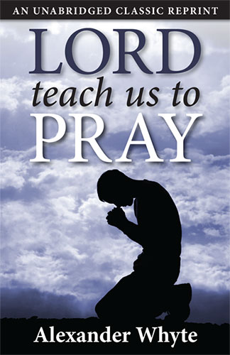 You are currently viewing Lord, Teach Us to Pray Republished by Kingsley Press