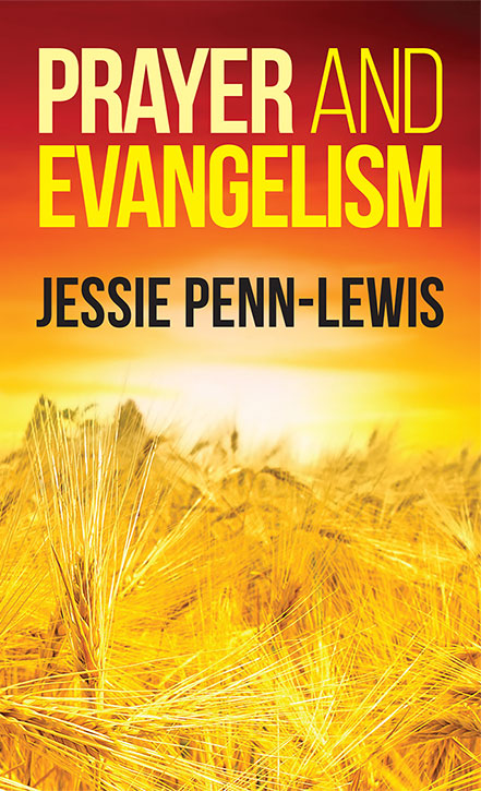 You are currently viewing New Publication: Prayer and Evangelism by Jessie Penn-Lewis