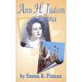 Ann H. Judson of Burma by Emma R. Pitman