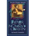 Father to Nobody's Children (Thomas J. Barnardo) by David E. Fessenden