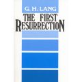 The First Resurrection by G. H. Lang