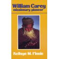 William Carey Missionary Pioneer by Kellsye M. Finnie