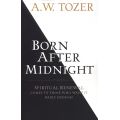 Born After Midnight by A. W. Tozer