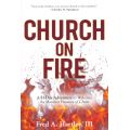 Church on Fire by Fred A. Hartley III