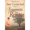 Fragments that Remain by Amy Carmichael