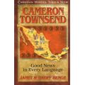 Cameron Townsend: Good News in Every Language by Janet & Geoff Benge