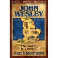 John Wesley: The World His Parish by Janet & Geoff Benge
