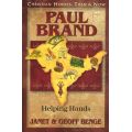 Paul Brand: Helping Hands by Janet & Geoff Benge