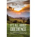 It's All About Obedience by Becky Keep with Tim Keep