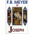 Joseph: Beloved, Hated, Exalted by F. B. Meyer