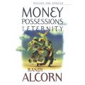 Money, Possessions and Eternity by Randy Alcorn