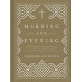 Morning and Evening by C. H. Spurgeon Classic Edition