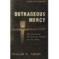 Outrageous Mercy by William P. Farley