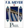 Paul: A Servant of Jesus Christ by F. B. Meyer
