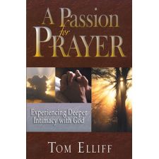 A Passion for Prayer by Tom Elliff