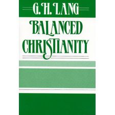 Balanced Christianity by G. H. Lang