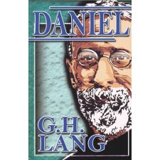 The Histories and Prophecies of Daniel by G. H. Lang