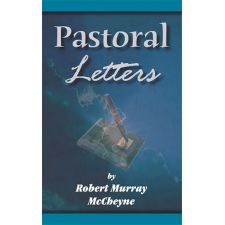 Pastoral Letters by Robert Murray McCheyne