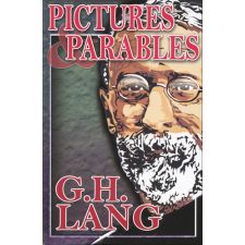 Pictures and Parables by G. H. Lang