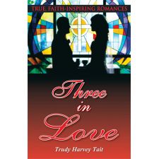 Three in Love by Trudy Harvey Tait