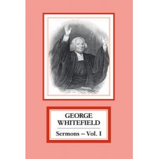 George Whitefield's Sermons Volume 1