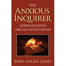 The Anxious Inquirer by John Angell James