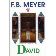 David: Shepherd, Psalmist, King by F. B. Meyer