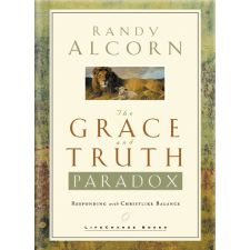 The Grace and Truth Paradox by Randy Alcorn