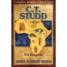 C. T. Studd: No Retreat by Janet & Geoff Benge
