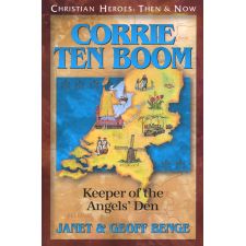 Corrie Ten Boom: Keeper of the Angel's Den by Janet & Geoff Benge