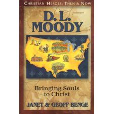 D. L. Moody: Bringing Souls to Christ by Janet & Geoff Benge