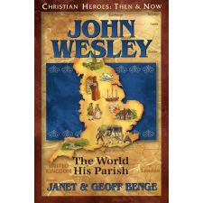 John Wesley: The World His Parish by Janet & Geoff Benge