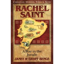 Rachel Saint: A Star in the Jungle by Janet & Geoff Benge