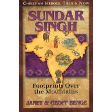 Sundar Singh: Footprints Over the Mountains by Janet & Geoff Benge