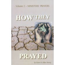 How They Prayed Vol. 2 by Edwin and Lillian Harvey