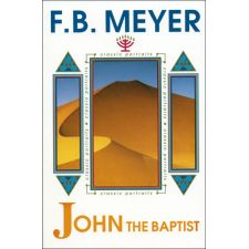 John the Baptist by F. B. Meyer