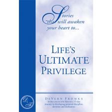 Life's Ultimate Privilege by Devern Fromke