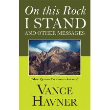 On This Rock I Stand by Vance Havner
