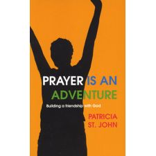 Prayer is an Adventure by Patricia St. John