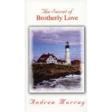 The Secret of Brotherly Love by Andrew Murray