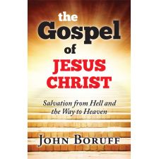 The Gospel of Jesus Christ by John Boruff