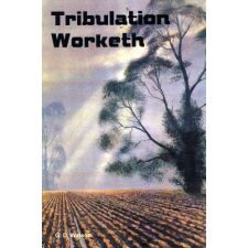 Tribulation Worketh by G. D. Watson
