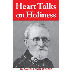 Heart Talks on Holiness by Samuel Logan Brengle