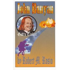 John Bunyan God's Tinker by Robert M. Rosio