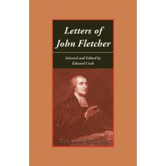 Letters of John Fletcher Selected by Edward Cook